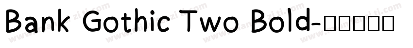 Bank Gothic Two Bold字体转换